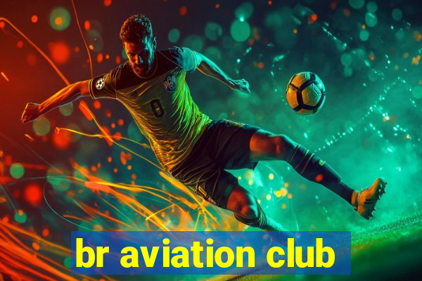 br aviation club